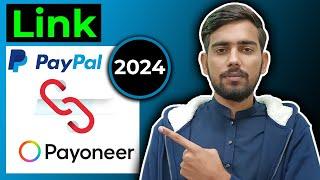 How To Link PayPal To Payoneer 2024 | Withdraw Money From PayPal In Pakistan
