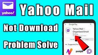 Yahoo Mail Not Download _ Install Problem Solve In Google Play Store