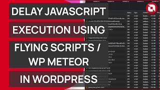 Delay JavaScript Execution in a WordPress Website Using Flying Scripts / WP Meteor plugin