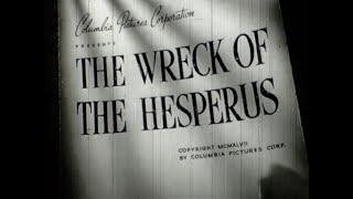 1947, THE WRECK OF THE HESPERUS, full movie