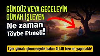 Eğer günah işlemeseydik Allah bizi Helak edecekti! BELKİ DE İLK DEFA DUYACAKSINIZ!