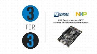 NXP Semiconductors MCX A Series FRDM Development Boards: 3 for 3 | Mouser Electronics