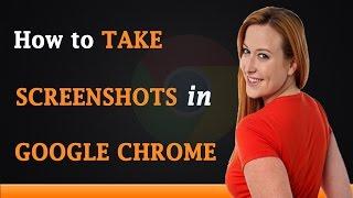How to Take Screenshots in Google Chrome
