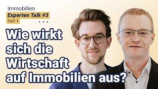 Immobilien & Wirtschaft - wie hängt das zusammen? - Immobilien Experten Talk mit Alex