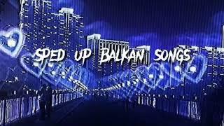 Sped up Balkan songs part 3