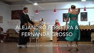 [ Tango ] 2018.04.08 - Alejandro Ferreyra & Fernanda Grosso - Show No.2