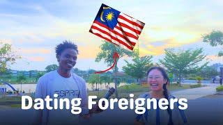 Do Malaysian girls want to Date with Foreign guys?