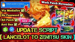 SCRIPT SKIN LANCELOT ZENITSU FULL EFFECT NO PASSWORD TERBARU NEW PATCH MEDIAFIRE P2