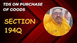 TDS on Purchase of Goods applicable under Section 194Q