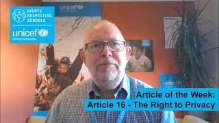 Article 16 - Right to Privacy, Introduced by Martin Russel, Senior Professional Adviser, UNICEF UK