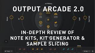 Output ARCADE 2.0 In-Depth Review of New Features - Kit Generator - Sample Slicing - Note Kits