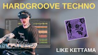 How To Make Hardgroove Rave Techno Like KETTAMA