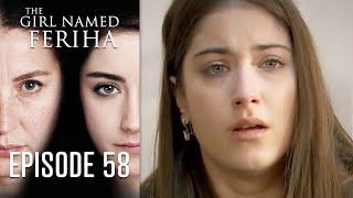 The Girl Named Feriha - Episode 58