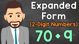 Writing 2-Digit Numbers in Expanded Form | Elementary Math with Mr. J