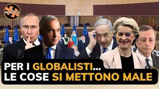 Le cose si  mettono male per i globalisti...