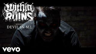 Within The Ruins - Devil In Me (Official Music Video)