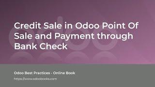 Credit Sale in Odoo Point Of Sale and Payment through Bank Check
