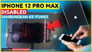 SOLUSI IPHONE 12 PRO MAX  DINONAKTIFKAN || IPHONE DISABLED CONNECT TO ITUNES SOLVED