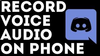 How to Record Voice Channel Audio on Discord Mobile - 2021