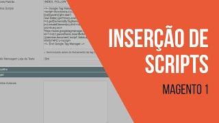 Inserção de Scripts na Head e Body no Magento 1