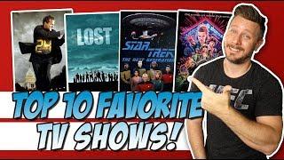 Top 10 Favorite TV Shows!   ...and a lot of honorable mentions!