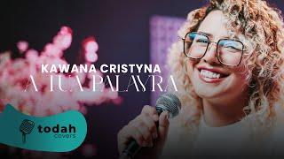 Kawana Cristyna | A Tua Palavra [Cover Larissa Pires]