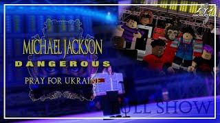 Michael Jackson - Dangerous World Tour: Pray For Ukraine (Live in Roblox)