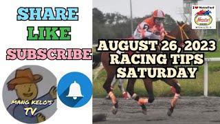 MANG KELO'S TV/RACE TIPS/GUIDE/AUGUST 26, 2023/PT3:00PM SATURDAY/METRO TURF