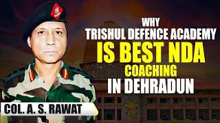 Why Trishul Defence Academy is Best NDA Coaching in Dehradun | Best Defence Coaching in Dehradun