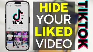 How to Hide Videos You Liked on Tiktok | Liked Video Private Tiktok (2023)