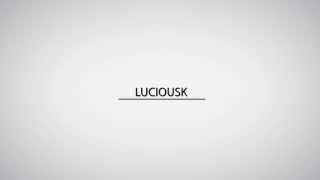 LUCIOUSK - INTRO | SodaProductions |