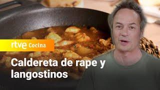 Caldereta de rape y langostinos- Menudos Torres | RTVE Cocina