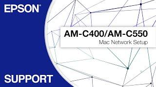 WorkForce Enterprise AM-C400/AM-C550 | Mac Network Setup