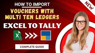 Import Vouchers with Multi Ten Ledgers from Excel to Tally | Excel To Tally @XLTOOL