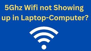 5Ghz Wifi not Showing up in Laptop-Computer Windows 10 /11 || Enable 5Ghz In Windows 10 /11 Laptop
