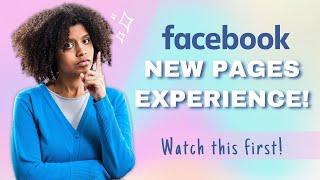 Before you switch your Facebook Page to the NEW PAGES EXPERIENCE: WATCH THIS!