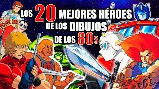 TOP 20 DE HÉROES DE DIBUJOS DE LA TV DE LOS 80s