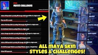 *NEW* Fortnite MAYA CHALLENGES & SKIN STYLES SHOWCASED! Fortnite BR (ALL MAYA UNLOCKABLE STYLES)