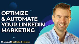 Optimize & Automate Your LinkedIn Marketing