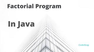 How to find factorial of a number in Java