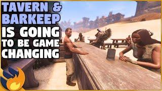 NEW TAVERN SYSTEM & Barkeep Is A Really PROMISING System | Conan Exiles |