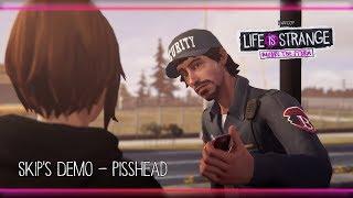 Skip's Demo - Pisshead [Life is Strange: Before the Storm] w/ Visualizer