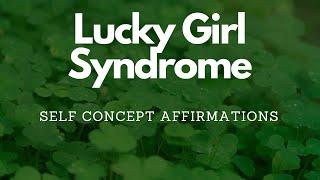 LUCKY SYNDROME SELF CONCEPT AFFIRMATIONS