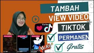 Cara Menambah VIEW VIDEO TIKTOK gratis || Permanen dan % berhasil