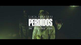 PERDIDOS - Tinta Hardcore - Zane X Notorius Weed X V.Blind