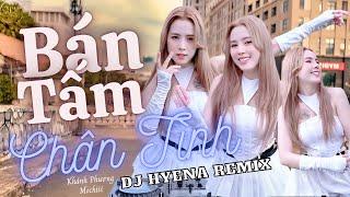 BÁN TẤM CHÂN TÌNH |DJ HYENA REMIX| HOT TIKTOK |KHÁNH PHƯƠNG X MOCHIII |Qua đêm nay ngày mai chia tay