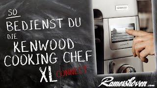 Kenwood Cooking Chef XL Connect: Bedienung und Steuerung