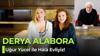 DERYA ALABORA - UĞUR YÜCEL İLE HÂLÂ EVLİYİZ! - NE OLURSAN OL RAHAT OL 44. BÖLÜM