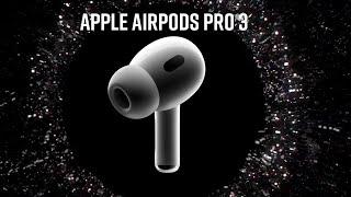 Apple AirPods Pro 3 - Best Leaks is Now REVEALED!!