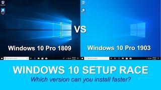 Microsoft Windows 10 Setup Race: 1809 vs 1903